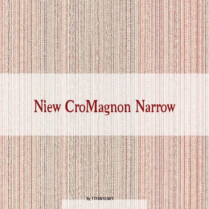 Niew CroMagnon Narrow example